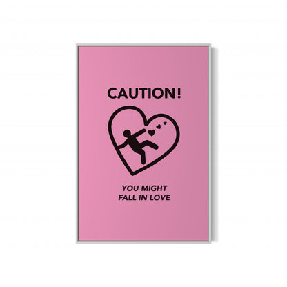 Caution You Might Fall in Love Poster