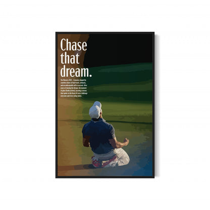"Chase that dream." Masters 2025 Poster