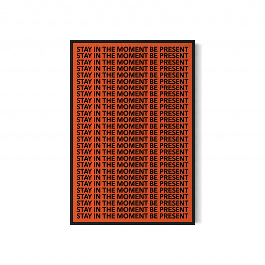 BE PRESENT Poster