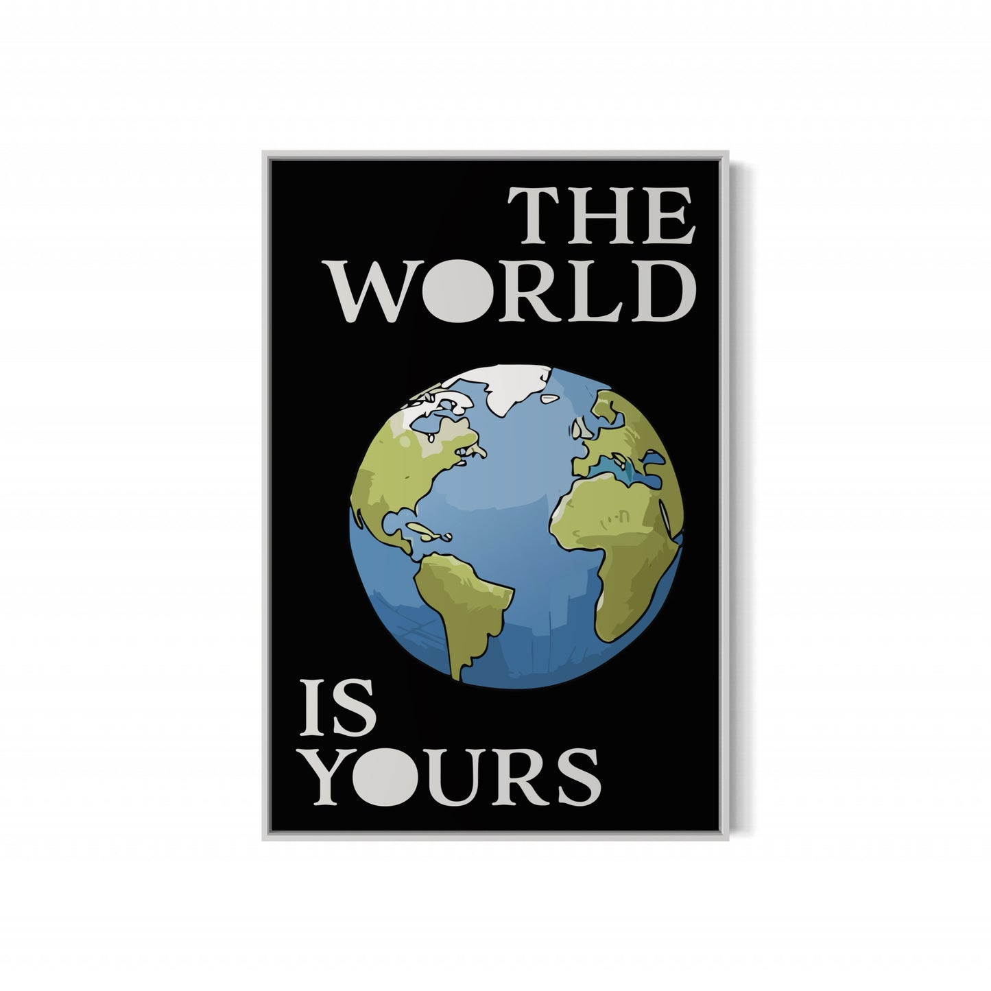 THE WORLD IS YOURS Poster