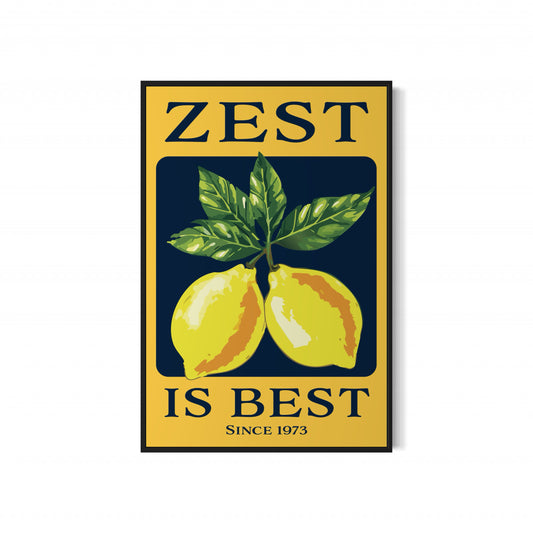 ZEST IS BEST Poster