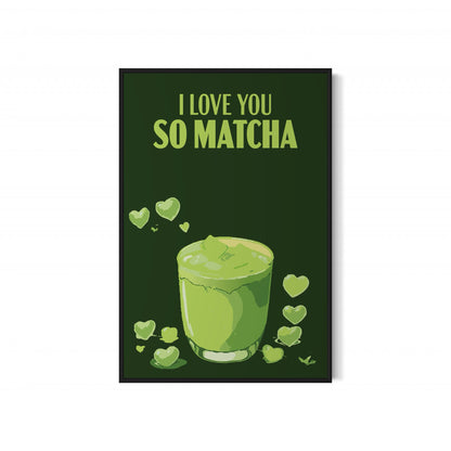 I love you so matcha Poster